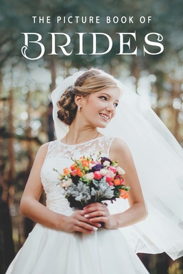 The Picture Book of Brides: A Gift Book for Alzheimer's Patients and Seniors with Dementia - Sunny Street Books