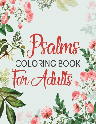 Psalms Coloring Book For Adults: A Beautiful Coloring Book For Creative Adults - Book Almighty