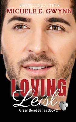 Loving Leisl - Michele E. Gwynn