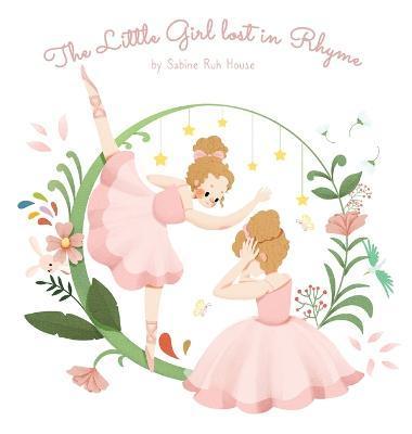 The Little Girl Lost in Rhyme: A Captivating Illustrated Book of Poetry for Inspiring Creativity in Kids and Adults - Sabine Ruh House