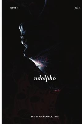 Udolpho: Issue 1 - H. S. Leigh Koonce