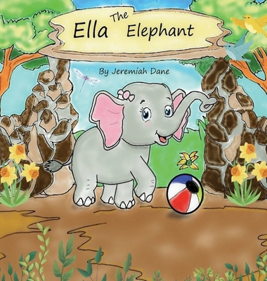Ella The Elephant - Jeremiah Dane