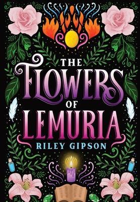 The Flowers of Lemuria - Riley Gipson