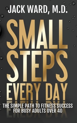 Coperta cărții 'Small Steps Every Day - Jack Ward'