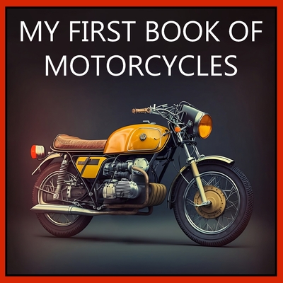 My First Book of Motorcycles: Colorful illustrations of all types of motorcycles - Javier Sanz
