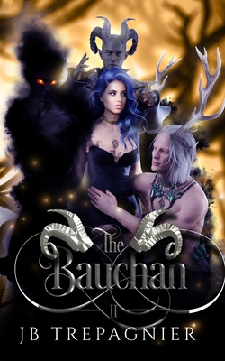 The Bauchan: A Paranormal Reverse Harem Romance - Jb Trepagnier