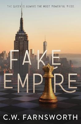 Fake Empire - C. W. Farnsworth