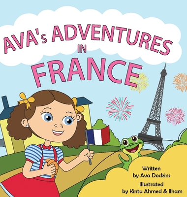 AVA's ADVENTURES IN FRANCE - Ava Dockins