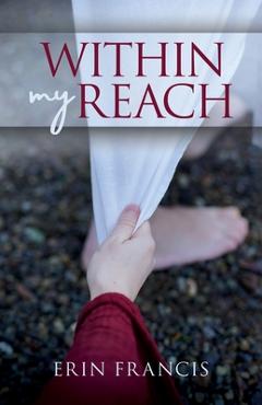 Poza produsului Within My Reach - Erin Francis