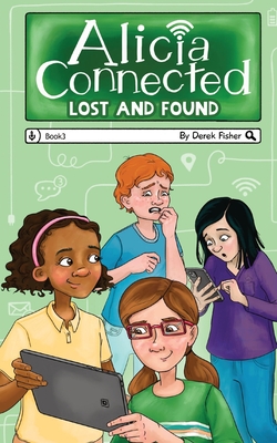 Coperta cărții 'Alcia Connected: Lost and Found - Derek Fisher'