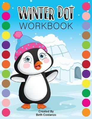 Dot Markers WINTER Activity Workbook for ages 2-5 - Beth Costanzo