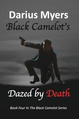 Black Camelot's Dazed By Death - Myers