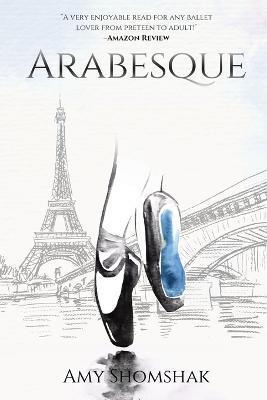 Arabesque - Amy Shomshak