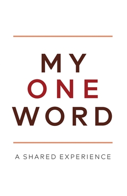 My One Word: A Shared Experience - Mike Ashcraft