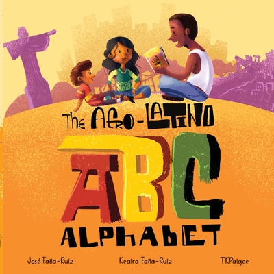 The Afro-Latino Alphabet - Keaira Faña-ruiz