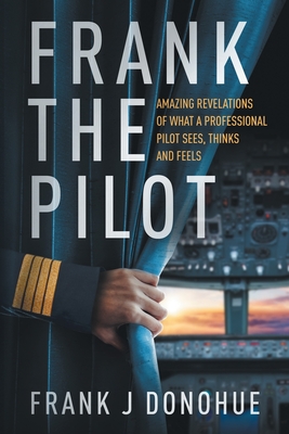 Frank the Pilot - Frank J. Donohue