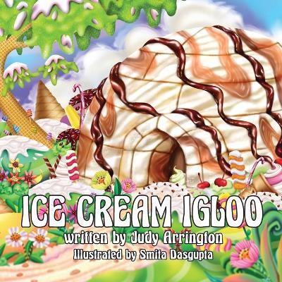 Ice Cream Igloo - Judy Arrington