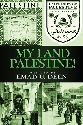 My Land Palestine! - Emad U. Deen