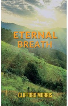 Coperta cărții 'Eternal Breath - Clifford Morris'