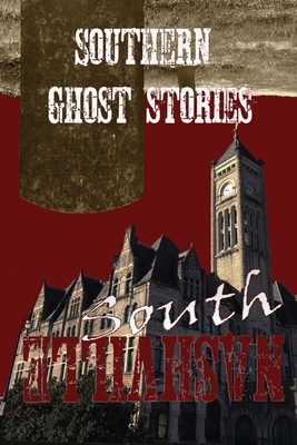 Southern Ghost Stories: South Nashville - Allen Sircy