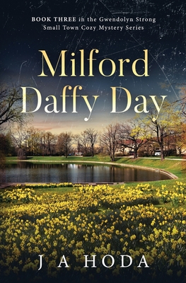 Milford Daffy Day - J. A. Hoda