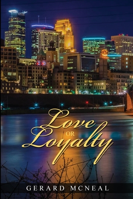 Love or Loyalty - Gerard Mcneal
