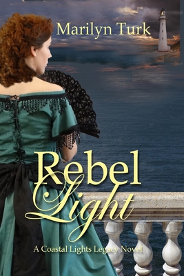 Rebel Light - Marilyn Turk