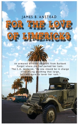 For The Love of Limericks - James B. Anstead