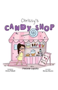 Poza produsului Chrissy's Candy Shop - Melanie Lopata