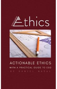Coperta cărții 'Actionable Ethics - Daniel Natal'