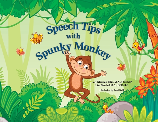 Coperta cărții 'Speech Tips with Spunky Monkey - Lori Klisman Ellis'