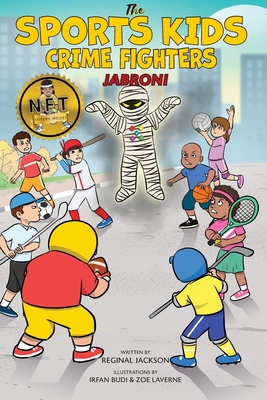 The Sports Kids Crime Fighters: Jabroni - Reginal Jackson