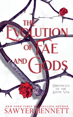 The Evolution of Fae and Gods - Sawyer Bennett