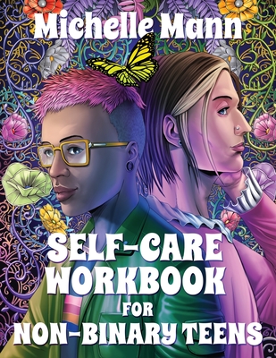 Self-Care Workbook for Non-Binary Teens - Michelle Mann