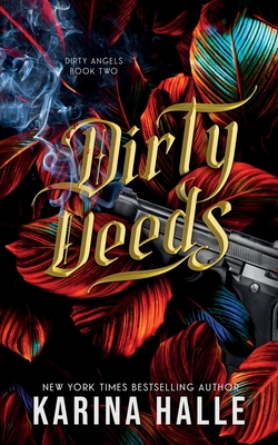 Dirty Deeds (Dirty Angels Trilogy #2) - Karina Halle