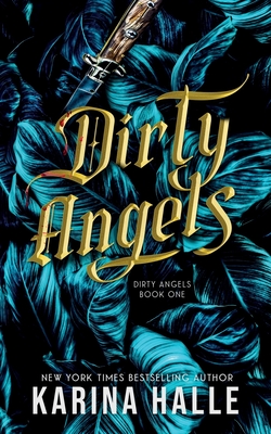 Dirty Angels (Dirty Angels Trilogy #1) - Karina Halle
