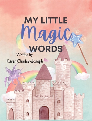 My Little Magic Words - Karen Charles-joseph