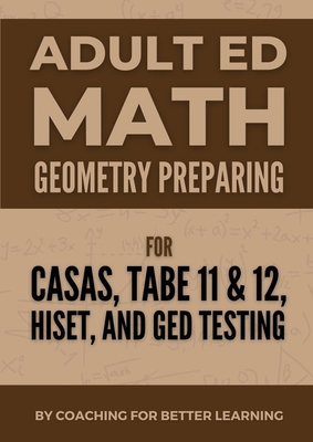 Coperta cărții 'Adult Ed Math: Geometry - Coaching For Better Learning'