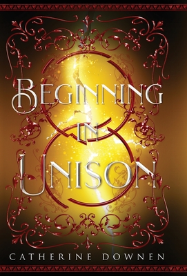 Beginning In Unison - Catherine Downen