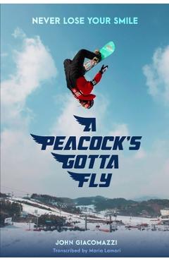 Coperta cărții 'A Peacock's Gotta Fly - John Giacomazzi'
