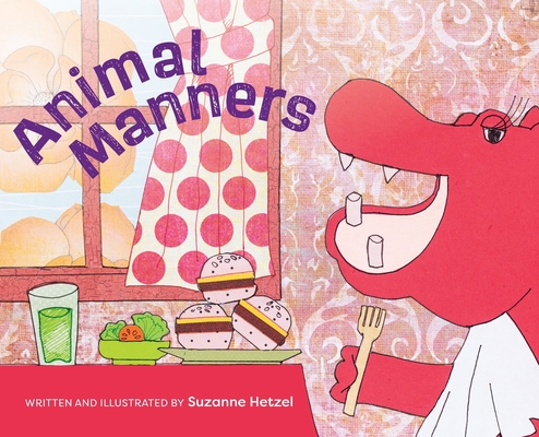 Animal Manners - Suzanne Hetzel