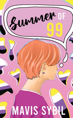 Summer of 99: Ashley's Journey to Coming Out as Non-Binary - Mavis Sybil