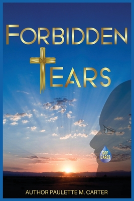 Forbidden Tears - Paulette Maria Carter