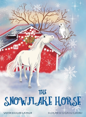 The Snowflake Horse - Kristen Halverson
