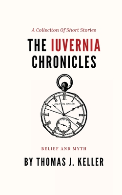 The Iuvernia Chronicles - Thomas J. Keller