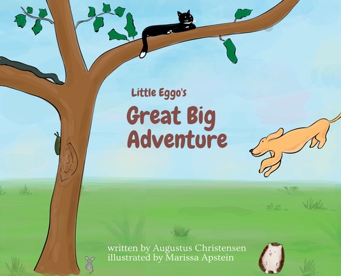 Little Eggo's Great Big Adventure - Augustus Christensen