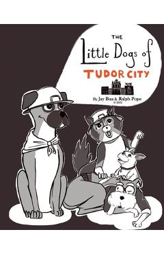 Coperta cărții 'The Little Dogs of Tudor City - Ralph Kennedy Pope'