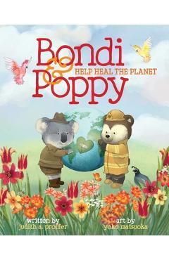 Coperta cărții 'Bondi & Poppy Help Heal the Planet - Judith A. Proffer'