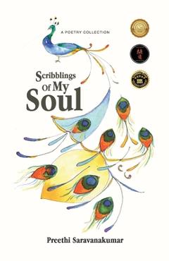 Coperta cărții 'Scribblings Of My Soul: A Poetry Collection - Preethi Saravanakumar'