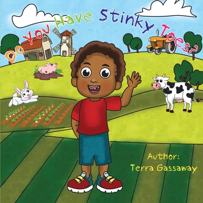 Do you have Stinky Toes ? - T'erra Gassaway
